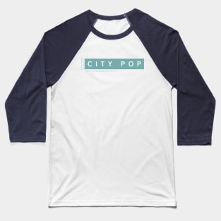 City Pop (シティ・ポップ) Baseball T-Shirt